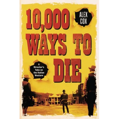 10, 000 Ways to Die | Alex Cox