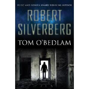 Tom O'Bedlam | Robert Silverberg (ISBN: 9781504014298)