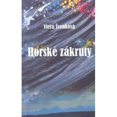 Horské zákruty - Viera Švenková