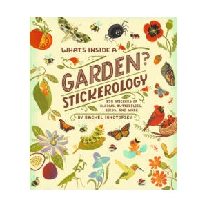What's Inside a Garden? Stickerology | Ignotofsky, Rachel (2025)