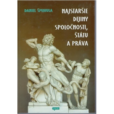 Najstaršie dejiny spoločnosti, štátu a práva