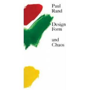 Design, Form, and Chaos | Paul Rand (ISBN: 9780300230918)