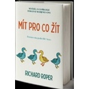 Mít pro co žít
