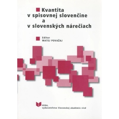 Kvantita v spisovnej slovenčine a v slovenských nárečiach - Matej Považaj