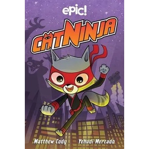 Cat Ninja: Volume 1 (ISBN: 9781524860943)