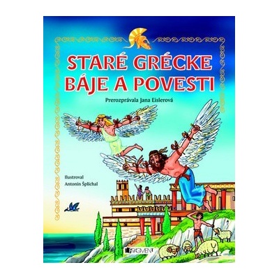Staré grécke báje a povesti - Jana Eislerová 2010