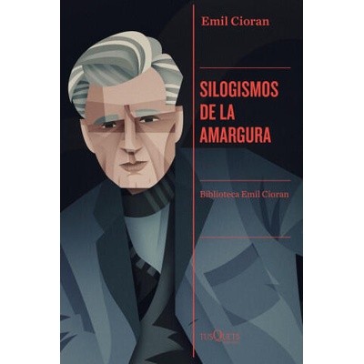 Silogismos de la amargura | EMIL CIORAN