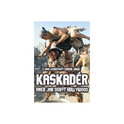 Kaskadér - Dimo Lipitkovský. Martin Jaroš
