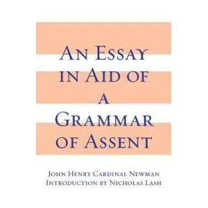 Essay in Aid of A Grammar of Assent, An | John Henry Newman (ISBN: 9780268010003)