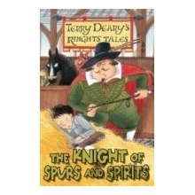 Knight of Spurs and Spiri - Terry Deary