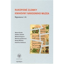 Rukopisné zlomky Knihovny Národního muzea - Marek Brčák, Dalibor Dobiáš, Michal Dragoun, Martina Jamborová, Matěj Měřička, Kateřina Voleková