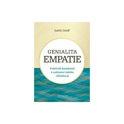Genialita empatie - Judith Orloff