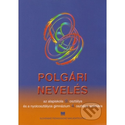 Občianska náuka pre 9. ročník ZŠ a 4. ročník gymnázia s osemročným štúdiom s VJM - H. Kopecká, E. Muchová
