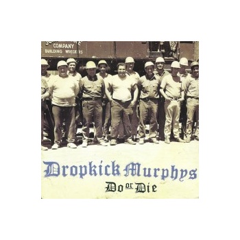 Do Or Die Dropkick Murphys CD