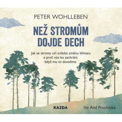 Než stromům dojde dech - Peter Wohlleben - Čte Aleš Procházka