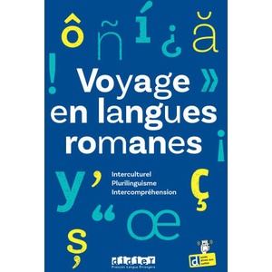 Voyage en langues romanes | Susana Benavente Ferrera, Francisco Calvo del Olmo, Erika Hilde Frisan, Veronica Manole, Karine Marielly Rocha da Cunha, Hugues Sheeren (2024)
