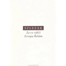 Za co vděčí Evropa Řekům - Szlezák, T. A.