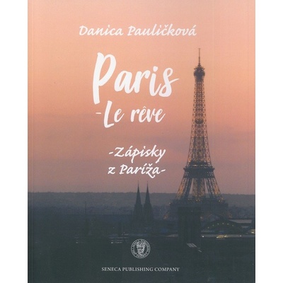 Paris - le reve - Danica Pauličková
