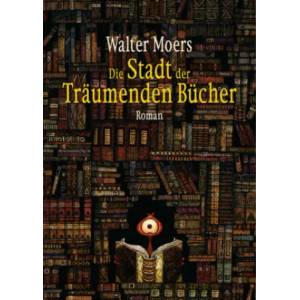 Die Stadt der Träumenden Bücher | Walter Moers (ISBN: 9783328601234)