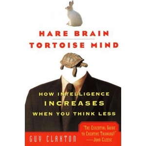 Hare Brain, Tortoise Mind | Guy Claxton (2000)