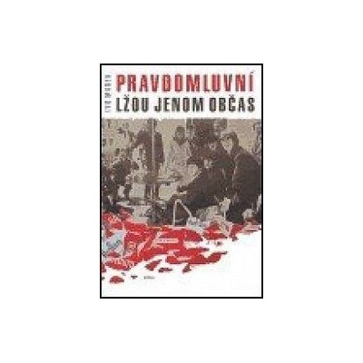 Pravdomluvní lžou jenom občas - Ivo Marek