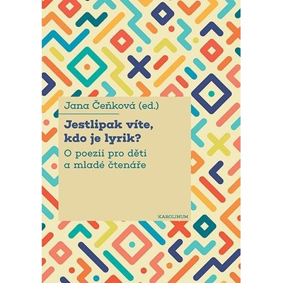 Jestlipak víte, kdo je lyrik? - Jana Čeňková