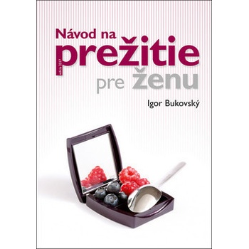 Návod na prežitie pre ženu