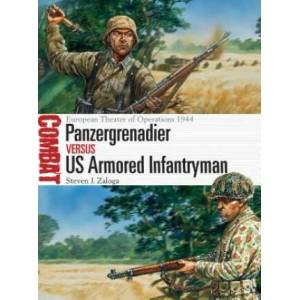 Panzergrenadier vs US Armored Infantryman | ZALOGA STEVEN J (2017)