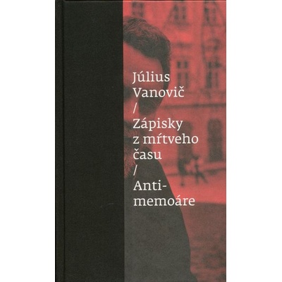 Zápisky z mŕtveho času Antimemoáre