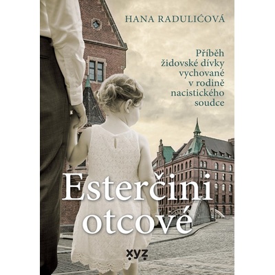 Esterčini otcové - Hana Raduličová