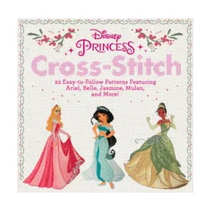 Disney Princess Cross-Stitch: 22 Easy-To-Follow Patterns Featuring Ariel, Belle, Jasmine, Mulan, and More! | Disney (ISBN: 9780762494248)