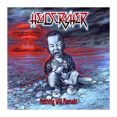 2 Headcrasher - Nothing Will Remain-Extra Bonus Unreleased CD