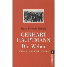 Gerhart Hauptmann - Die Weber - Schwab-Felisch, Hans