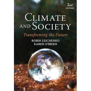 Climate and Society: Transforming the Future, 2nd Edition | R Leichenko (ISBN: 9781509559299)
