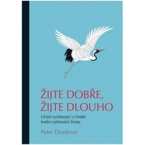Žijte dobře, žijte dlouho | Peter Deadman (2019)