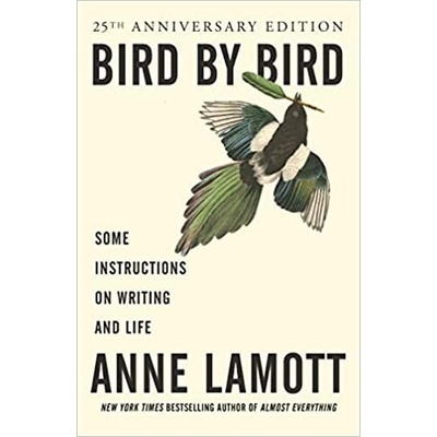 Bird by Bird: Some Instructions on Writing and Life Lamott AnnePaperback
