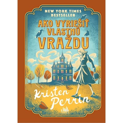 Ako vyriešiť vlastnú vraždu - Kristen Perrin