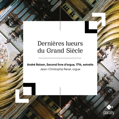 Andre Raison - Dernieres Lueurs Du Grand Siecle CD