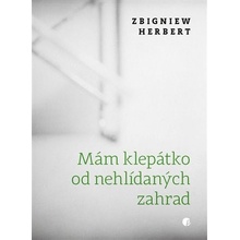 Mám klepátko od nehlídaných zahrad - Zbigniew Herbert