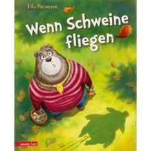 Wenn Schweine fliegen Bär & Schwein, Bd. ?