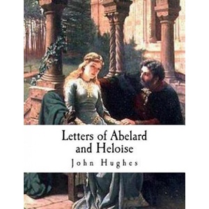 Letters of Abelard and Heloise | John Hughes (ISBN: 9781979575539)