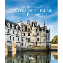 Les plus beaux châteaux et palais dEurope