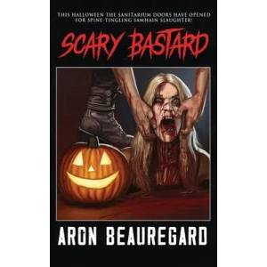 Scary Bastard | Aron Beauregard (ISBN: 9781073070947)