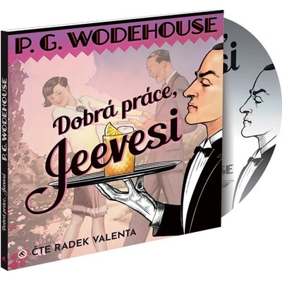 Dobrá práce, Jeevesi - Pelham Grenville Wodehouse - Radek Valenta