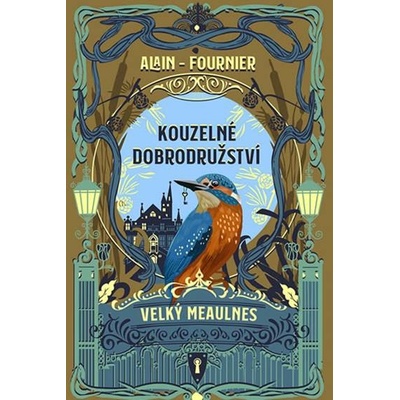 Kouzelné dobrodružství - Velký Meaulnes - Alain Henry Fournier