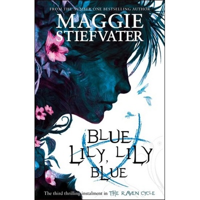 Blue Lily, Lily Blue Stiefvater Maggie