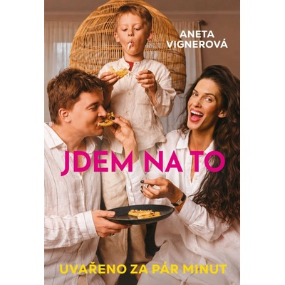 Jdem na to! - Aneta Vignerová