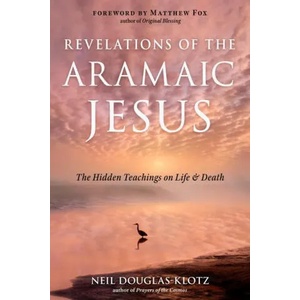 Revelations of the Aramaic Jesus (ISBN: 9781642970418)