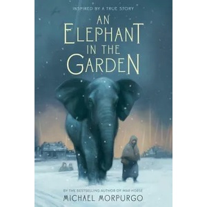 Elephant in the Garden | Michael Morpurgo (ISBN: 9781250034144)