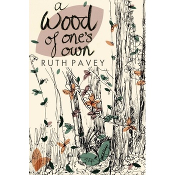 Wood of One's Own Pavey Ruth